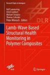 Lamb-wave Based Structural Health Monitoring In Polymer Composites Hardcover 1ST Ed. 2018