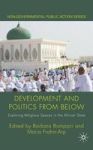 Development and Politics from Below - Exploring Religious Spaces in the African State Hardcover