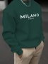 MILANO MILAN ITALY Print Men's Trendy Crew Neck Long Sleeve Sweatshirt Casual Comfy Tops For Outdoor Activities