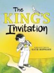 The King& 39 S Invitation Hardcover