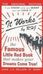 It Works - The Famous Little Red Book That Makes Your Dreams Come True Hardcover