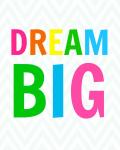 Dream Big - Acrylic Wall Print - 600MM X 600MM
