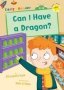 Can I Have A Dragon? -   Yellow Early Reader     Paperback