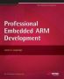 Professional Embedded Arm Development   Paperback