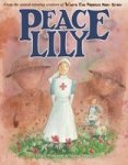 Peace Lily - The World War 1 Battlefield Nurse Paperback New Edition