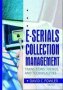 E-serials Collection Management - Transitions Trends And Technicalities   Paperback