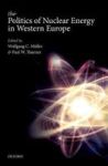The Politics Of Nuclear Energy In Western Europe Hardcover