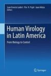 Human Virology In Latin America - From Biology To Control Hardcover 1ST Ed. 2017
