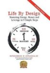 Life By Design - Mastering Energy Money And Leverage In 9 Simple Steps Hardcover