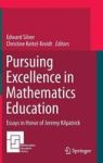Pursuing Excellence In Mathematics Education - Essays In Honor Of Jeremy Kilpatrick Hardcover 2015 Ed.