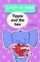 Learn To Read   Level 1   2: Tippie And The Hen   Paperback