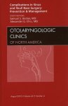 Complications In Sinus And Skull Base Surgery: Prevention And Management An Issue Of Otolaryngologic Clinics 1E The Clinics: S