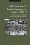The New Man In Radical Right Ideology And Practice 1919-45 Hardcover