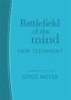 Battlefield Of The Mind New Testament   Arcadia Blue Leather     Hardcover