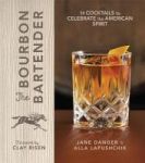 The Bourbon Bartender - 50 Cocktails To Celebrate The American Spirit Hardcover
