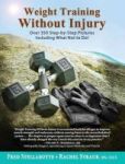 Weight Training Without Injury - Over 350 Step-by-step Pictures Including What Not To Do Hardcover