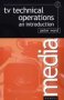 Tv Technical Operations - An Introduction   Paperback