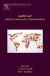 Health Care And Environmental Contamination Volume 11 Hardcover