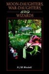 Moon-daughters War-daughters And Wizards