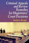 Criminal Appeals And Review Remedies For Magistrates& 39 Court Decisions Paperback