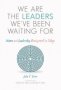 We Are The Leaders We&  39 Ve Been Waiting For - Women And Leadership Development In College   Paperback