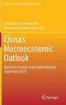China& 39 S Macroeconomic Outlook - Quarterly Forecast And Analysis Report September 2016 Hardcover 1ST Ed. 2017