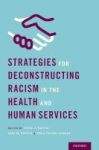Strategies For Deconstructing Racism In The Health And Human Services Hardcover