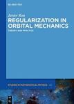 Regularization In Orbital Mechanics De Gruyter Studies In Mathematical Physics