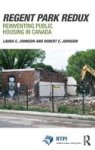 Regent Park Redux - Reinventing Public Housing In Canada Hardcover