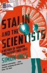 Stalin And The Scientists - A History Of Triumph And Tragedy 1905-1953 Paperback Main