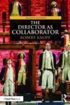 The Director As Collaborator Paperback 2nd Revised Edition