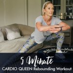 5-MINUTE Cardio Queen Rebounding Workout