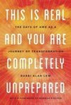 This Is Real And You Are Completely Unprepared - The Days Of Awe As A Journey Of Transformation Paperback
