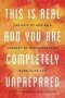 This Is Real And You Are Completely Unprepared - The Days Of Awe As A Journey Of Transformation   Paperback