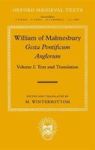 William Of Malmesbury Volume 1 - William Of Malmesbury: Gesta Pontificum Anglorum The History Of The English Bishops Text And Tr