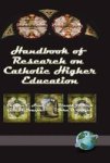 Handbook Of Research On Catholic Higher Education Hardcover New