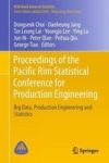 Proceedings Of The Pacific Rim Statistical Conference For Production Engineering - Big Data Production Engineering And Statistic