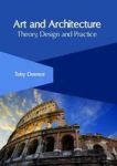 Art And Architecture: Theory Design And Practice Hardcover