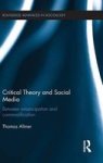 Critical Theory And Social Media - Between Emancipation And Commodification Hardcover