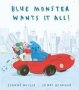 Blue Monster Wants It All Paperback