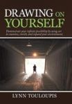 Drawing On Yourself - Demonstrate Your Infinite Possibility By Using Art To Examine Enrich And Expand Your Environment. Hardcove