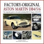 Factory-original Aston Martin DB4 5 6: The Originality Guide To All Models Including DB4 GT Zagato 1958-1971