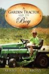 A Garden Tractor And Its Boy Hardcover