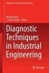 Diagnostic Techniques In Industrial Engineering Hardcover 1ST Ed. 2018