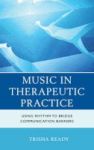 Music In Therapeutic Practice - Using Rhythm To Bridge Communication Barriers Hardcover