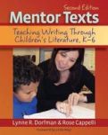 Mentor Texts - Teaching Writing Through Children& 39 S Literature K-6 Paperback 2ND Revised Edition