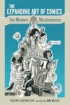 The Expanding Art Of Comics - Ten Modern Masterpieces Hardcover