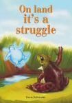 On Land It& 39 S A Struggle Paperback