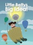 Little Betty& 39 S Big Idea Hardcover