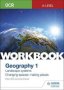 Ocr A-level Geography Workbook 1: Landscape Systems And Changing Spaces Making Places   Paperback